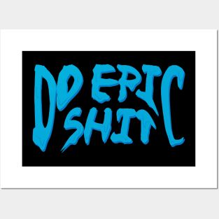 blue do epic shit dripping/melting Posters and Art